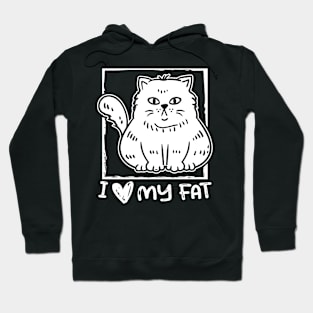 I Love My Fat - Cat Hoodie